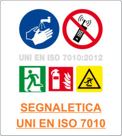 SEGNALETICA UNI EN ISO 7010