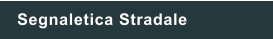 Segnaletica Stradale