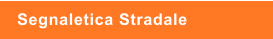 Segnaletica Stradale