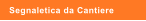 Segnaletica da Cantiere
